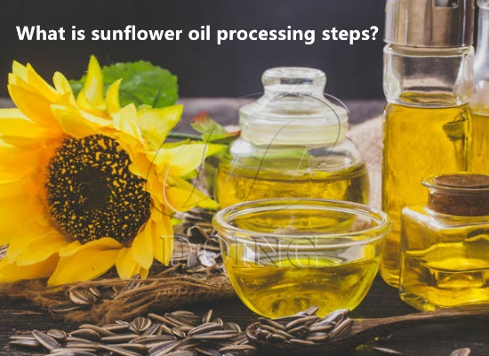 What is sunflower oil processing steps in plant?