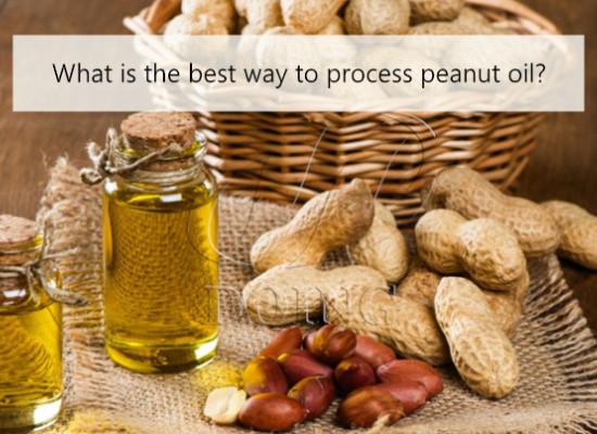 What is the best way to process peanut oil?