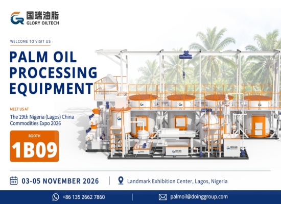The 19th Nigeria (Lagos) China Commodities Expo 2026: Glory Oiltech Presents Complete Palm Oil Processing Solutions at Booth 1B09