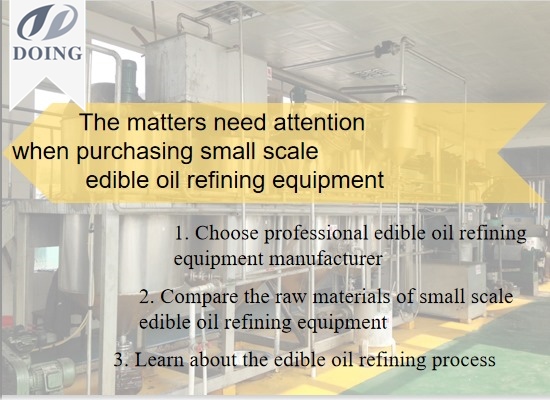 What should consider to purchase small scale vegetable oil refining equipment?