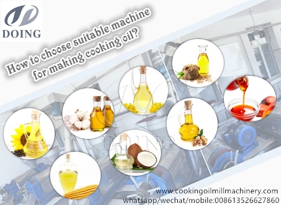 How to choose suitable machine for making cooking oil?